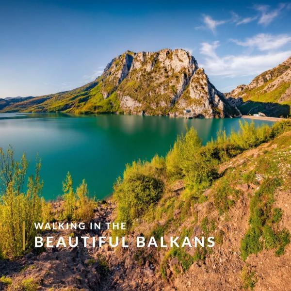 Walking in the Beautiful Balkans